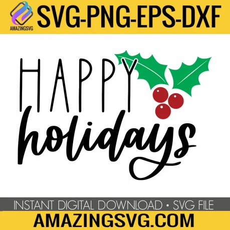 Happy holidays svg, christmas svg, christmas ornament svg, instant download, cut file design, shirt design, winter svg, png